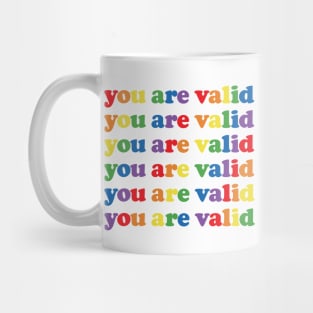 You Are Valid - LGBTQ Pride Mug